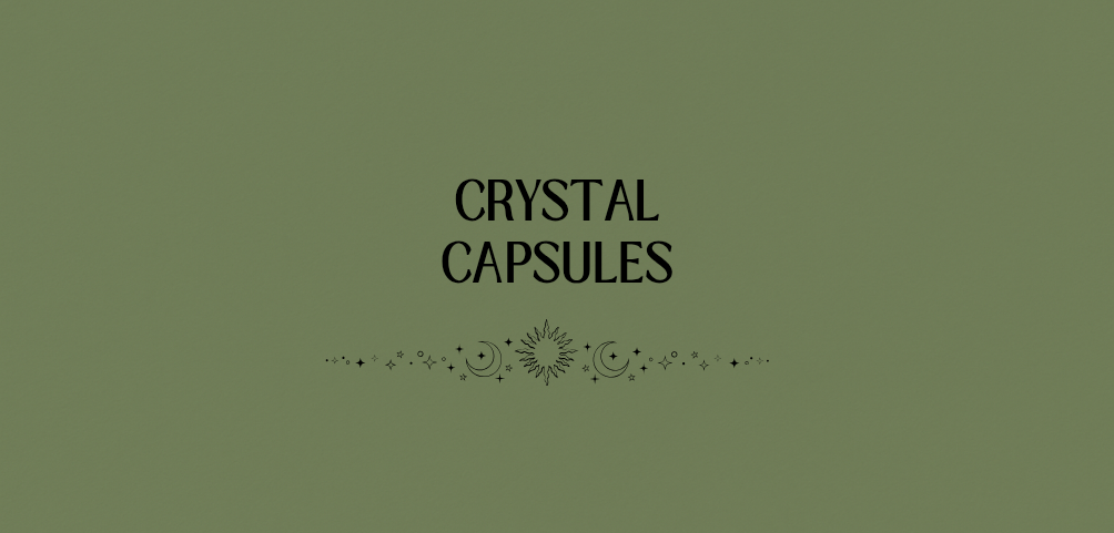 Crystal Capsules