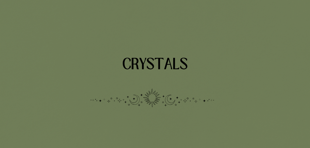 Crystals